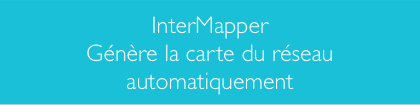 InterMapper vs WhatsUp Gold où InterMapper découvre le réseau et construit une carte de supervision réseau en quelques minutes
