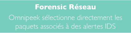 Omnipeek simplifie la recherche de preuve en forensic réseau en sélectionnant les flux associés aux alertes des IDS open-source